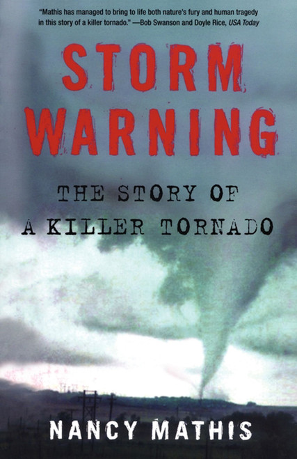 Storm Warning (The Story of a Killer Tornado) by Nancy Mathis, 9780743296601
