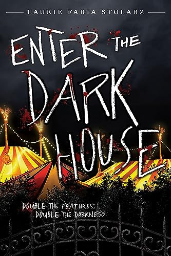 Enter the Dark House (Welcome to the Dark House / Return to the Dark House) by Laurie Faria Stolarz, 9781368041249