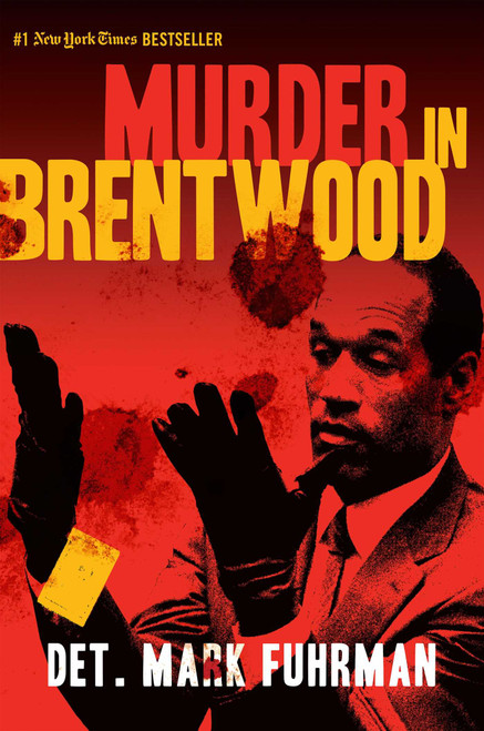 Murder in Brentwood by Mark Fuhrman, Vincent Bugliosi, 9781621573210