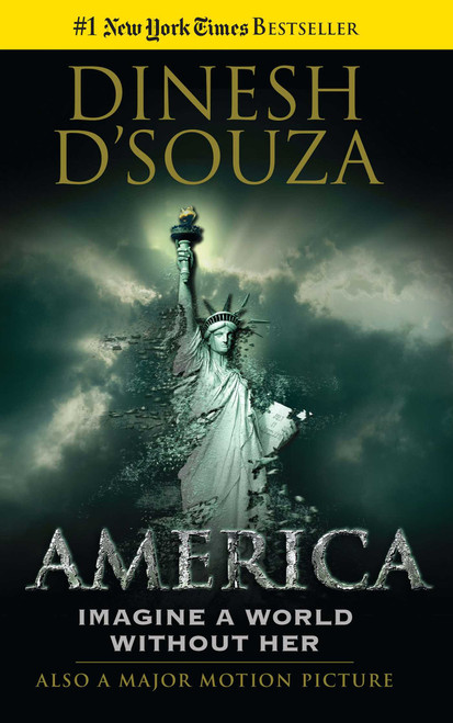 America (Imagine a World without Her) by Dinesh D'Souza, 9781621574019