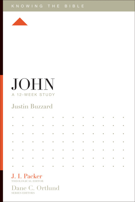 John (A 12-Week Study) by Justin Buzzard, J. I. Packer, Lane T. Dennis, Dane Ortlund, 9781433534522