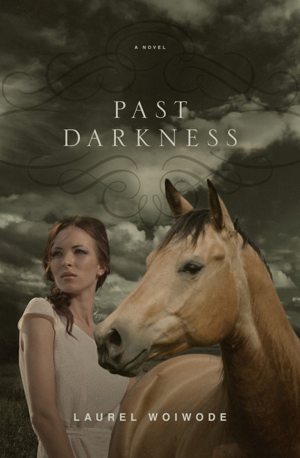 Past Darkness by Laurel Woiwode, 9781433535185