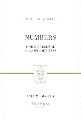 Numbers (God's Presence in the Wilderness (Redesign)) by Iain M. Duguid, R. Kent Hughes, 9781433535482