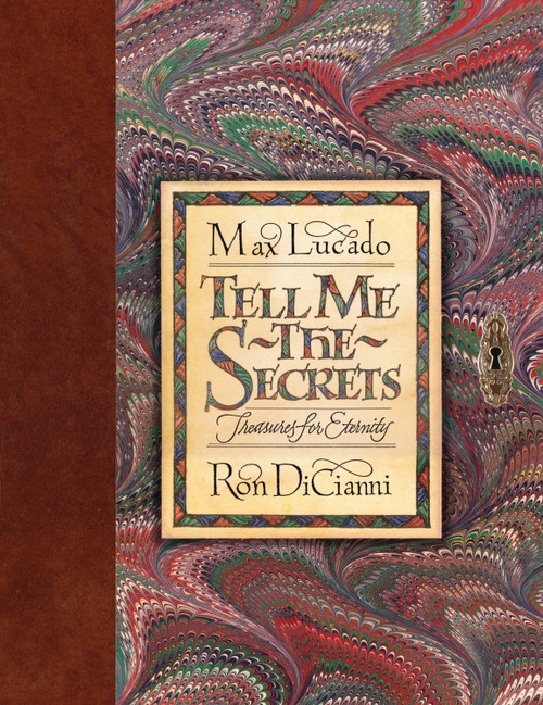 Tell Me the Secrets (Treasures for Eternity (Redesign)) by Max Lucado, Ron DiCianni, 9781433541957