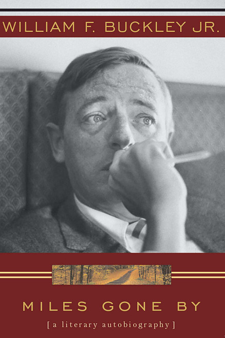 Miles Gone By (A Literary Autobiography) by William F. Buckley, 9780895260048