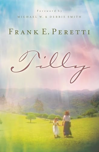 Tilly by Frank E. Peretti, Michael W. Smith, Debbie Smith, 9781581345605