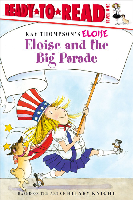 Eloise and the Big Parade (Ready-to-Read Level 1) by Kay Thompson, Hilary Knight, Lisa McClatchy, Tammie Lyon, 9781416935230