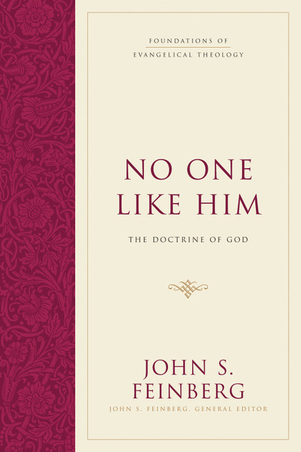 No One Like Him (The Doctrine of God (Hardcover)) by John S. Feinberg, John S. Feinberg, Harold O. J. Brown, 9781581348118