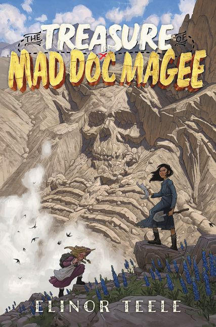 The Treasure of Mad Doc Magee by Elinor Teele, 9780062345134