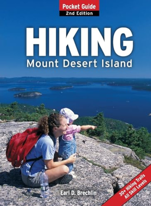 Hiking Mount Desert Island (Pocket Guide) by Earl  D. Brechlin, 9781608930456