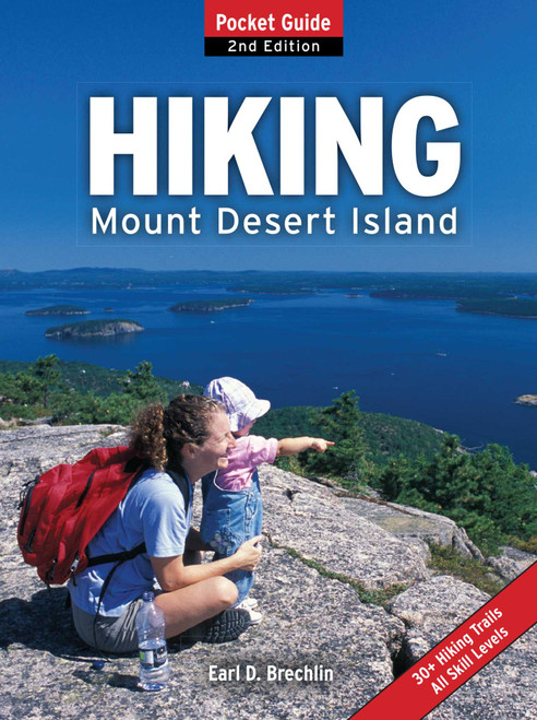 Hiking Mount Desert Island (Pocket Guide) by Earl  D. Brechlin, 9781608930456