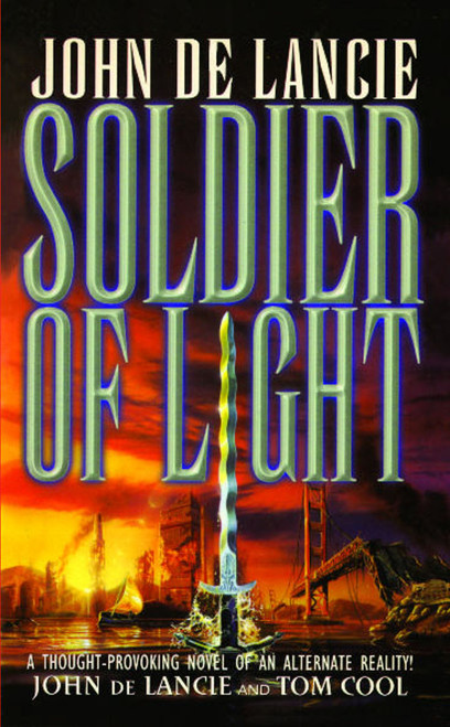 Soldier of Light by Tom Cool, John de Lancie, 9781476730691