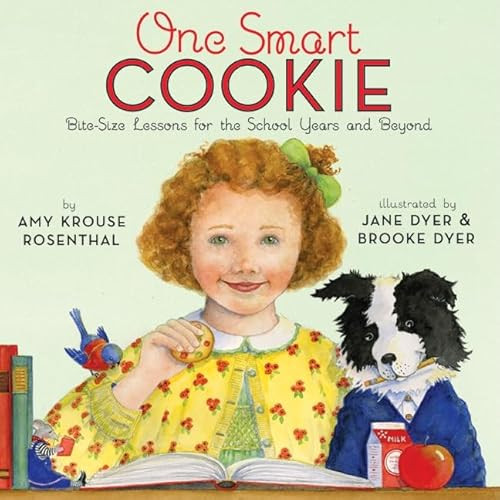 One Smart Cookie (Bite-Size Lessons for the School Years and Beyond) by Amy Krouse Rosenthal, Jane Dyer, Brooke Dyer, 9780061429705