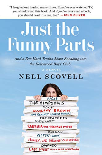 Just the Funny Parts (… And a Few Hard Truths About Sneaking into the Hollywood Boys' Club) - 9780062473479 by Nell Scovell, Sheryl Sandberg