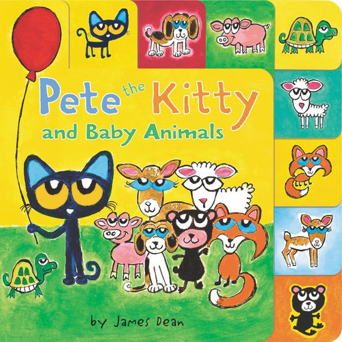 Pete the Kitty and Baby Animals (A Tabbed Board Book for Kids) by James Dean, Kimberly Dean, James Dean, 9780062675347