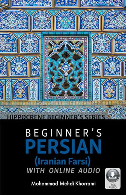 Beginner's Persian (Iranian Farsi) with Online Audio by Mohammad Mehdi Khorrami, 9780781813808