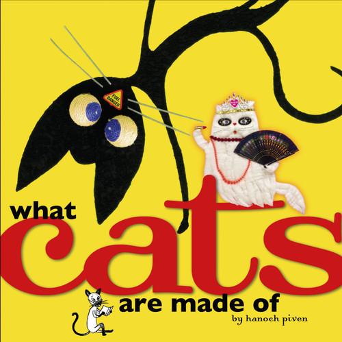 What Cats Are Made Of by Hanoch Piven, Hanoch Piven, 9781416915317
