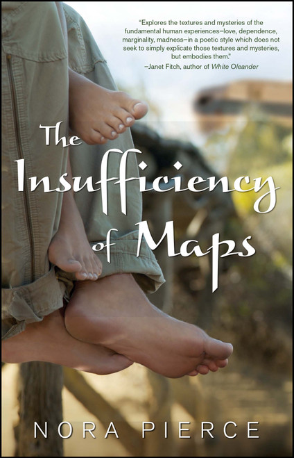 The Insufficiency of Maps (A Novel) by Nora Pierce, 9780743292085