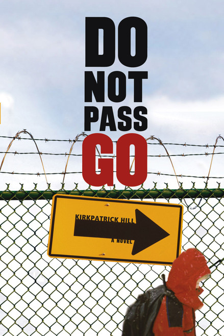 Do Not Pass Go by Kirkpatrick Hill, 9781416914006