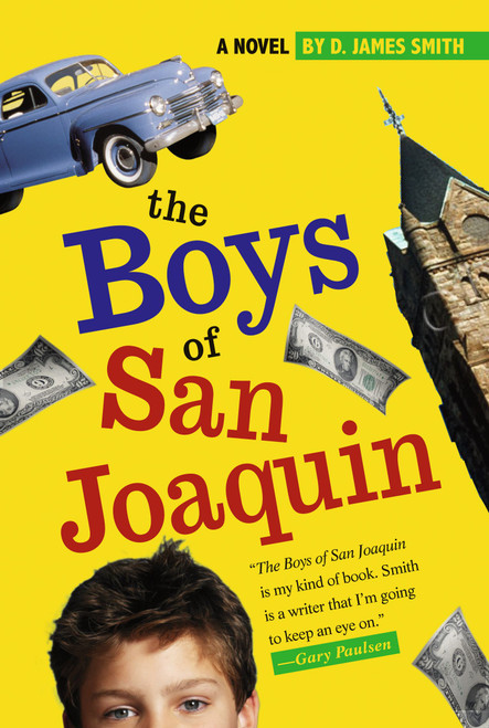The Boys of San Joaquin by D. James Smith, 9781416916192