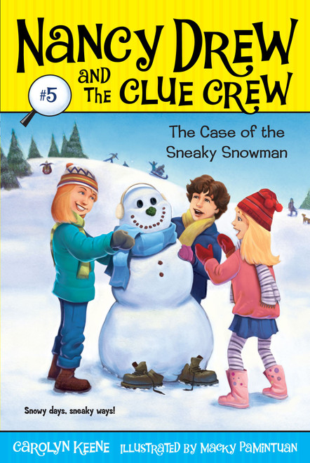 Case of the Sneaky Snowman by Carolyn Keene, Macky Pamintuan, 9781416912545