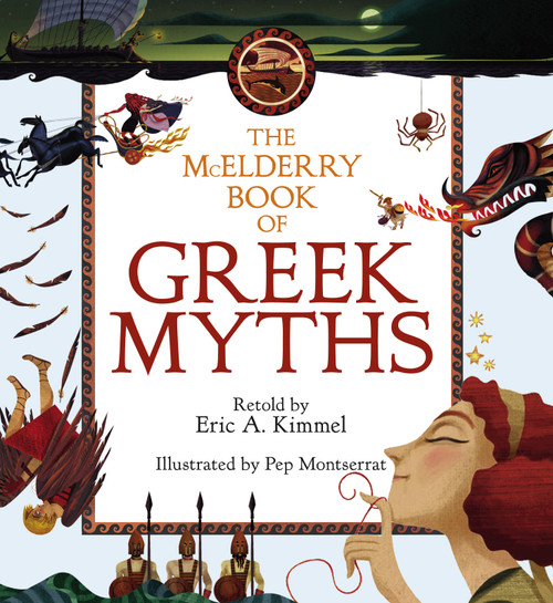 The McElderry Book of Greek Myths by Eric A. Kimmel, Pep Montserrat, 9781416915348