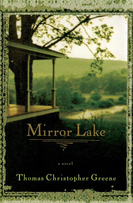 Mirror Lake (A Novel) by Thomas Christopher Greene, 9781476766874
