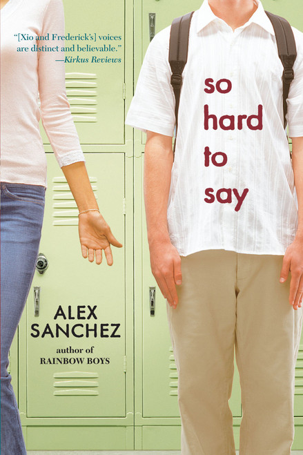 So Hard to Say by Alex Sanchez, 9781416911890