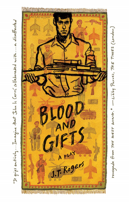 Blood and Gifts (A Play) by J. T. Rogers, 9780865478848