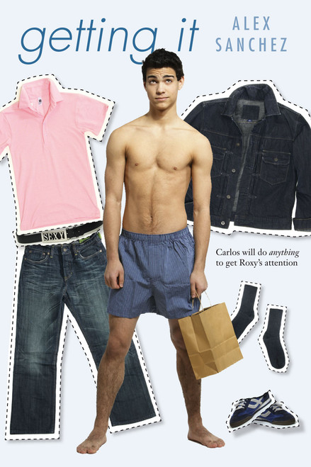 Getting It by Alex Sanchez, 9781416908982