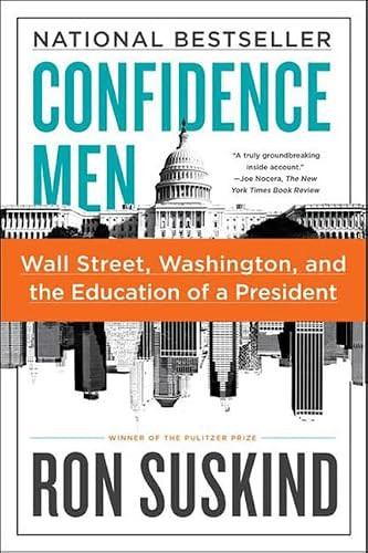 Confidence Men (Wall Street, Washington, and the Education of a President) by Ron Suskind, 9780061430466