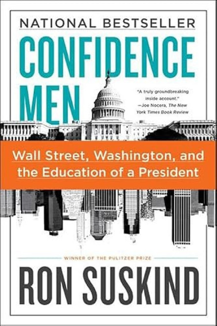 Confidence Men (Wall Street, Washington, and the Education of a President) by Ron Suskind, 9780061430466