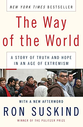 The Way of the World (A Story of Truth and Hope in an Age of Extremism) by Ron Suskind, 9780061430633