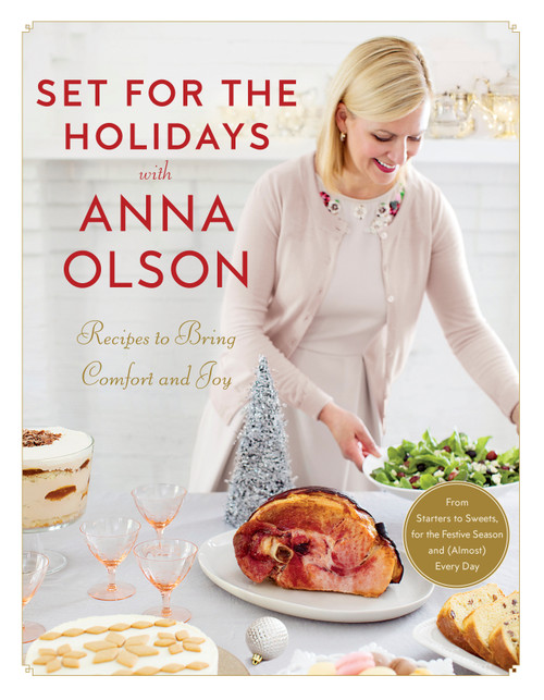 Set for the Holidays with Anna Olson by Anna Olson, 9780147530813