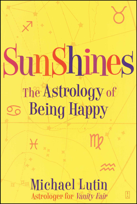 SunShines (The Astrology of Being Happy) by Michael Lutin, 9780743277266