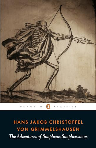 The Adventures of Simplicius Simplicissimus by Hans Jakob Christoffel vonGrimmelshausen, J. A. Underwood, Kevin Cramer, Kevin Cramer, 9780241309865