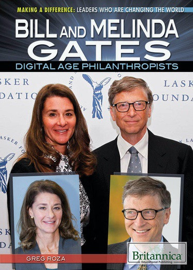 Bill and Melinda Gates (Digital Age Philanthropists) by Greg Roza, 9781622754526