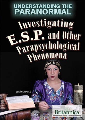 Investigating ESP and Other Parapsychological Phenomena by Jeanne Nagle, 9781680485790