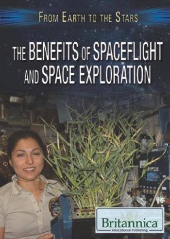 The Benefits of Spaceflight and Space Exploration by Jason Porterfield, 9781680486612