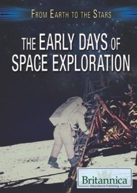 The Early Days of Space Exploration by Daniel E. Harmon, 9781680486650