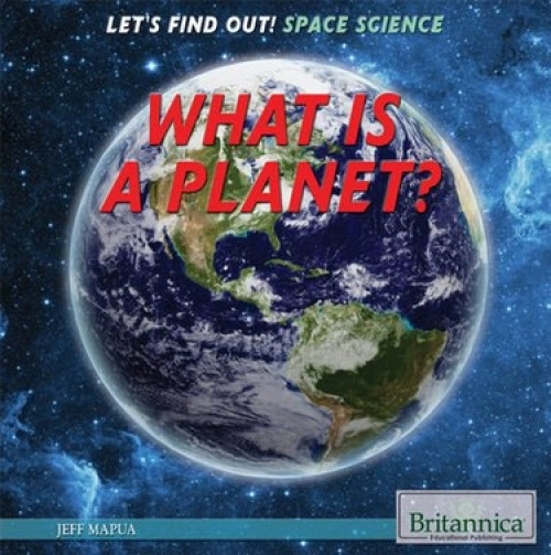 What Is a Planet? by Jeff Mapua, 9781622754588