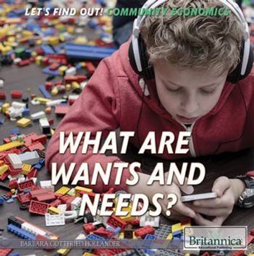 What Are Wants and Needs? by Barbara Gottfried Hollander, 9781680484151