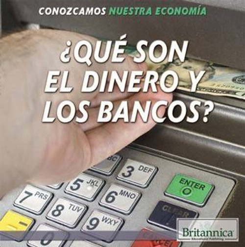 ¿Qué son el dinero y los bancos? (What Are Money and Banks?) by Ana Maria Garcia, Jeanne Nagle, 9781508102489