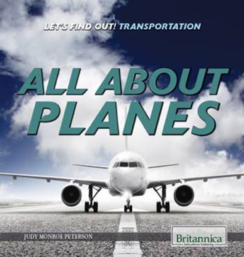 All About Planes by Judy Monroe Peterson, 9781680484502