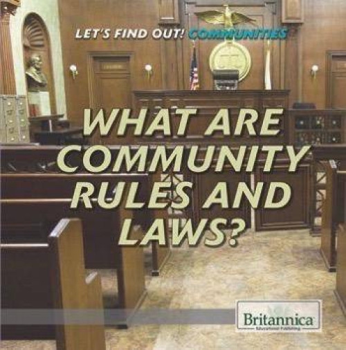 What Are Community Rules and Laws? by Therese M. Shea, 9781680487213