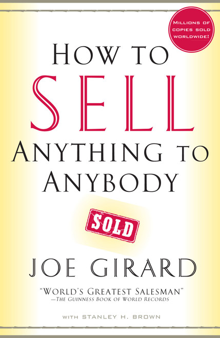 How to Sell Anything to Anybody by Joe Girard, Stanley H. Brown, 9780743273961
