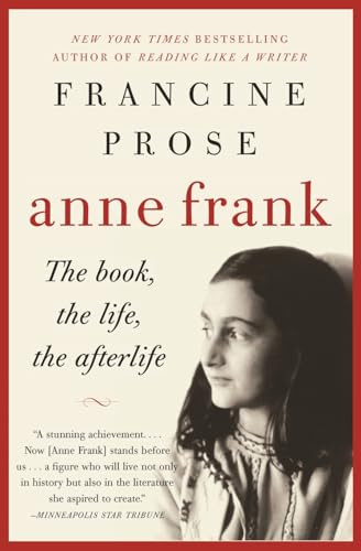 Anne Frank (The Book, the Life, the Afterlife) by Francine Prose, 9780061430800