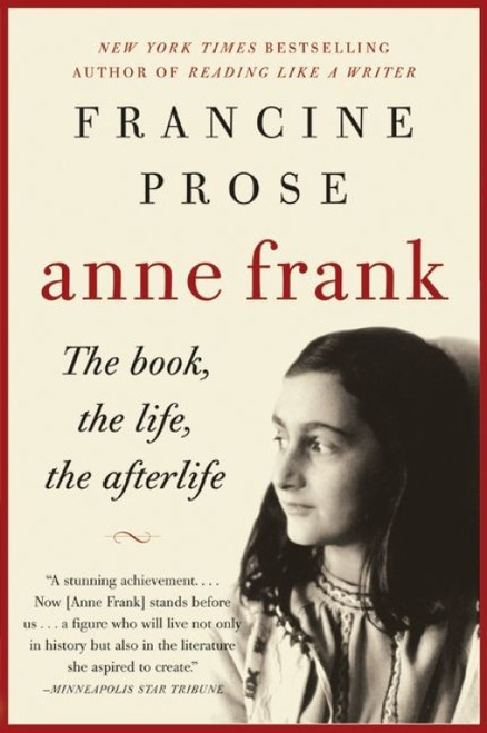 Anne Frank (The Book, the Life, the Afterlife) by Francine Prose, 9780061430800