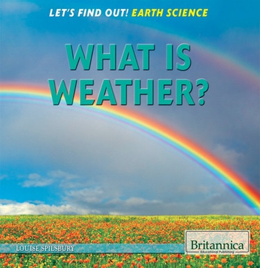 What Is Weather? by Louise Spilsbury, 9781622752799