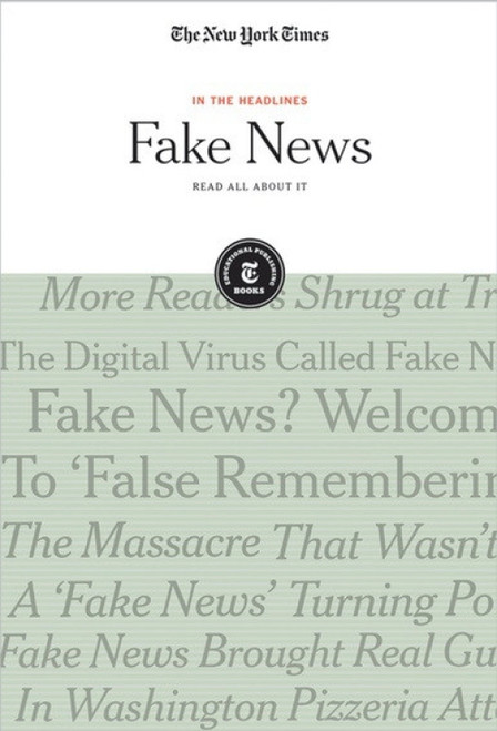 Fake News (Read All About It) by The New York Times Editorial Staff, 9781642820225
